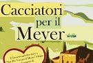 Cacciatori per il Meyer